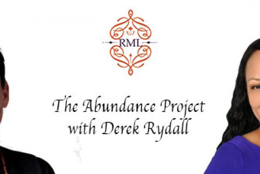 The Abundance Project with Derek Rydall