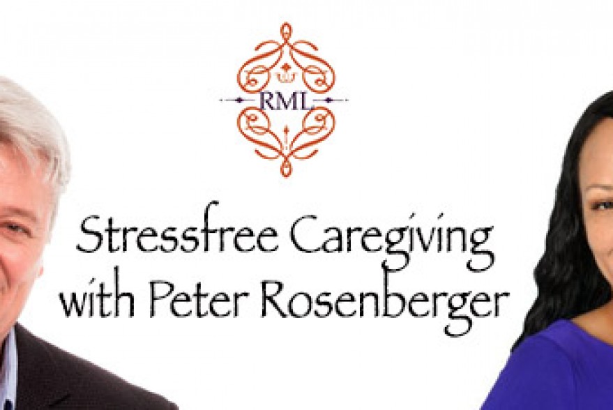 Stressfree Caregiving with Peter Rosenberger