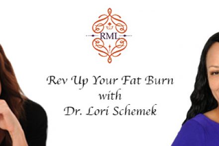 Rev Up Your Fat Burn with Dr. Lori Shemek