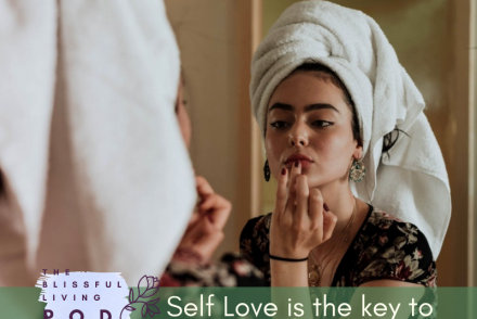 Self Love is the key to True Satisfaction