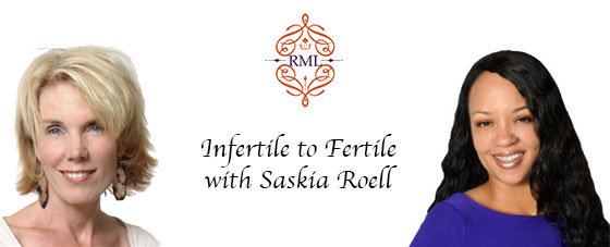 Infertile to Fertile with Saskia Roell